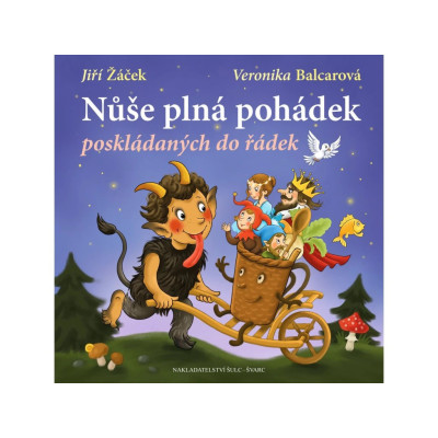 Nůše plná pohádek – Jiří Žáček | Veršované pohádky s ilustracemi Veroniky Balcarové